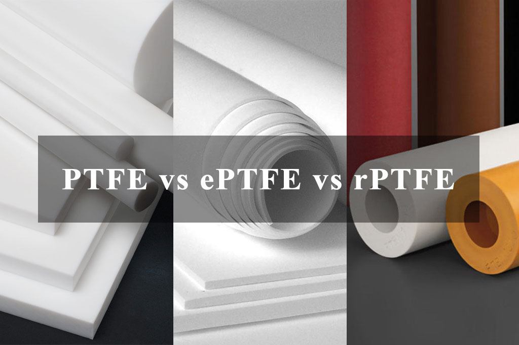 Difference Between PTFE, ePTFE and rPTFE