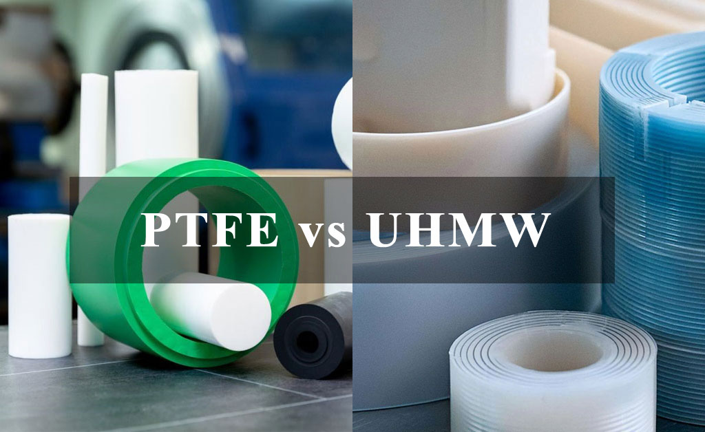 PTFE vs UHMW